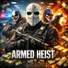 Armed Heist